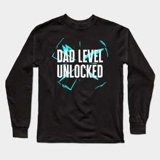 Dad Level Unlocked Long Sleeve T-Shirt